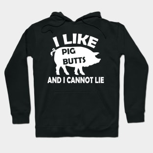 I Like Pig Butt Hoodie